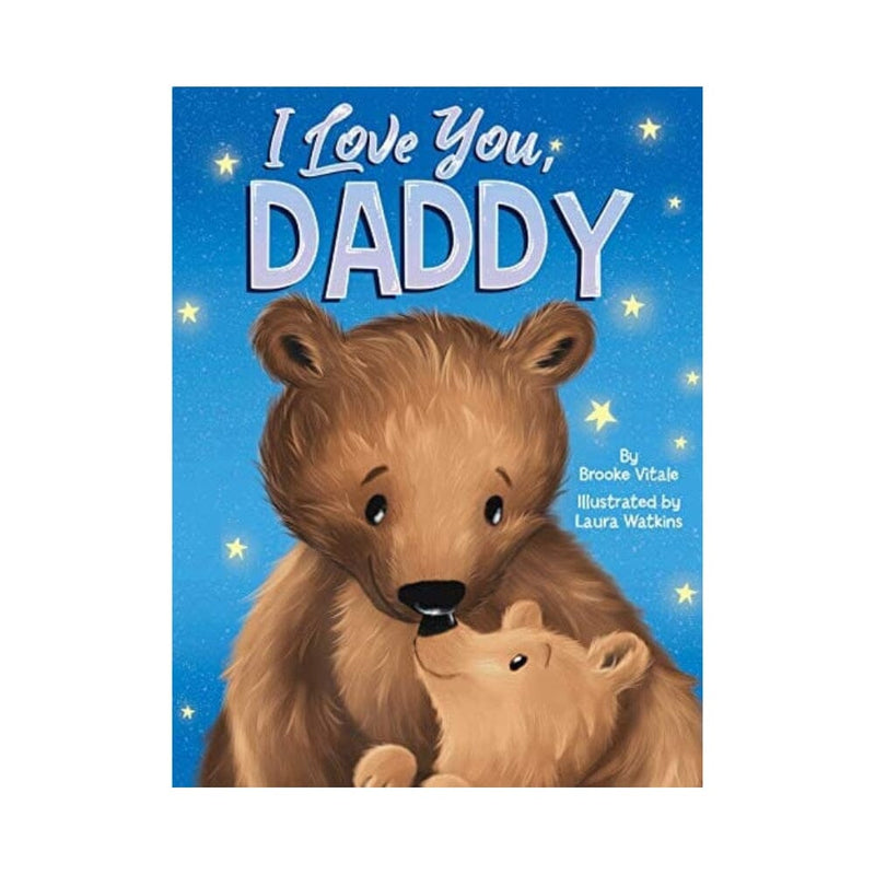 أحبك يا أبي - كتاب أطفال  I Love You, Daddy - Children's Padded Board Book - Love