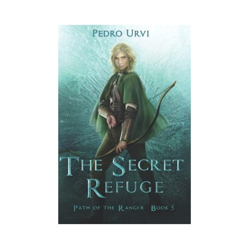 الملجأ السري The Secret Refuge: (Path of the Ranger Book 5)