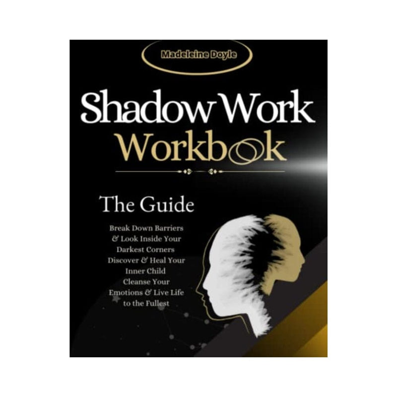 كتاب عمل الظل: كسر الحواجز The Shadow Work Workbook: Break Down Barriers & Look Inside Your Darkest Corners. Discover & Heal Your Inner Child. Cleanse Your Emotions & Live Life to the Fullest - Your Guide with Prompts