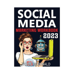 دليل التسويق عبر وسائل التواصل الاجتماعي Social Media Marketing Workbook: How to Use Social Media for Business (2023 Marketing - Social Media, SEO, & Online Ads Books)