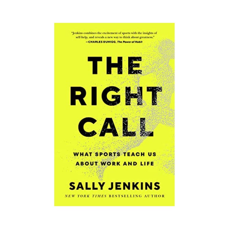 ما الرياضة التي تعلمناها عن العمل والحياة The Right Call: What Sports Teach Us About Work and Life