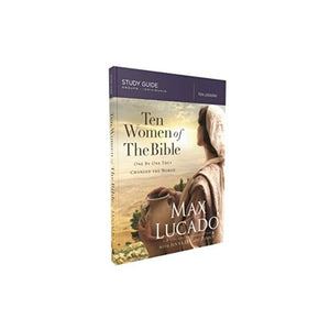 عشر نساء من الكتاب المقدس: واحدة تلو الأخرى غيرن العالم Ten Women of the Bible: One by One They Changed the World (Study Guide)