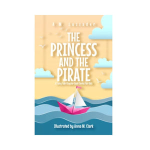 الأميرة والقرصان The Princess and the Pirate: A Fairy Tale Chapter Book Series for Kids