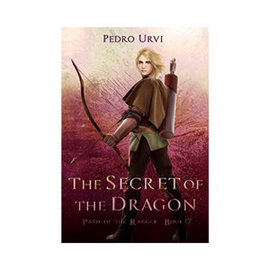سر التنين The Secret of the Dragon: (Path of the Ranger Book 17)