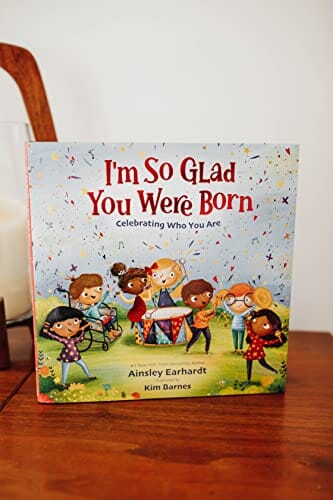 أنا سعيد جدًا لأنك ولدت I'm So Glad You Were Born: Celebrating Who You Are