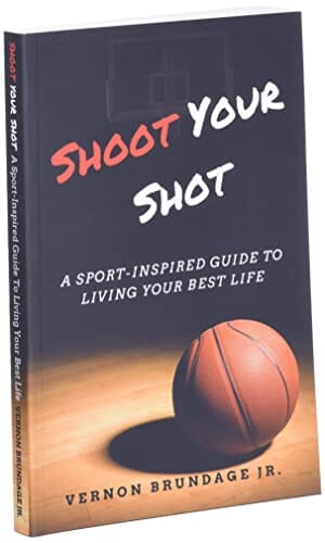 دليل مستوحى من الرياضة لتعيش حياة أفضل Shoot Your Shot: A Sport-Inspired Guide To Living Your Best Life