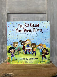 أنا سعيد جدًا لأنك ولدت I'm So Glad You Were Born: Celebrating Who You Are